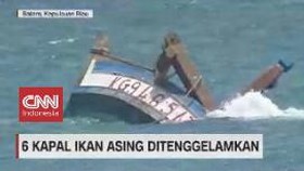VIDEO: 6 Kapal Ikan Asing Ditenggelamkan