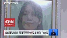 VIDEO: Anak Terlantar, IRT Terpapar Covid-19 Minta Tolong
