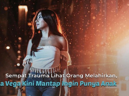 Sempat Trauma Lihat Orang Melahirkan, Nadia Vega Kini Mantap Ingin Punya Anak