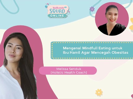 Mengenal Mindfull Eating untuk Ibu Hamil Agar Mencegah Obesitas