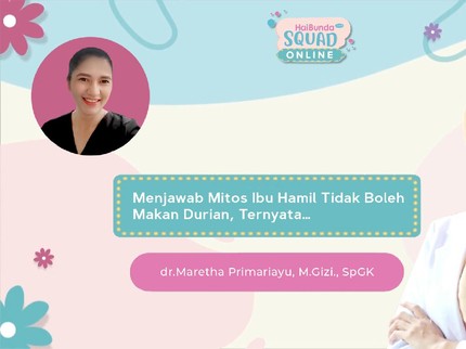 Menjawab Mitos Ibu Hamil Tidak Boleh Makan Durian, Ternyata...