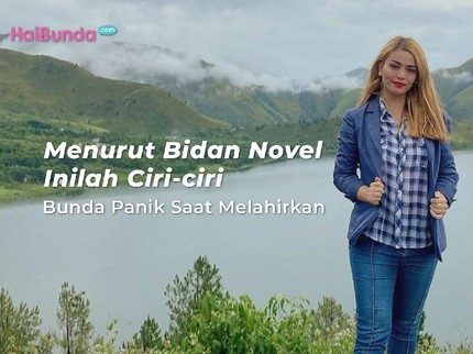 Menurut Bidan Novel Inilah Ciri-ciri Bunda Panik Saat Melahirkan