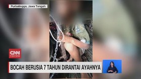 VIDEO: Bocah Berusia 7 Tahun Dirantai Ayahnya