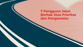 INFOGRAFIS: 7 Pengguna Jalan Prioritas yang Berhak Dikawal