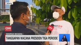 VIDEO: Tanggapan Soal Wacana Presiden Tiga Periode