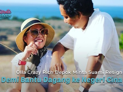Olla Crazy Rich Depok Minta Suami Resign Demi Bantu Dagang ke Negeri China