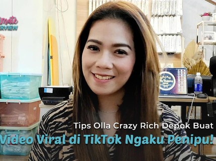 Tips Olla Crazy Rich Depok Buat Video Viral di TikTok: Ngaku Penipu!