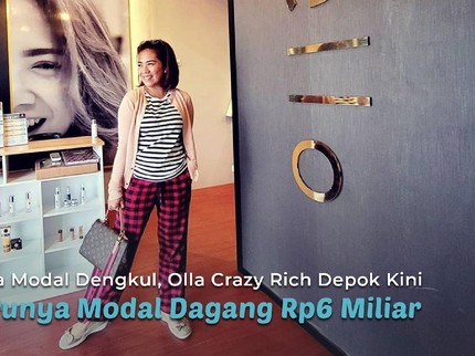 Dulunya Modal Dengkul, Olla Crazy Rich Depok Kini Punya Modal Dagang Rp6 Miliar
