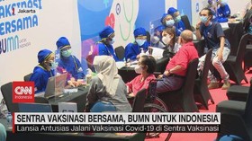 VIDEO: Sentra Vaksinasi Bersama, BUMN Untuk Indonesia