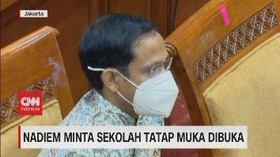 VIDEO: Nadiem Minta Sekolah Tatap Muka Dibuka