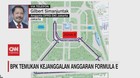 VIDEO: BPK Temukan Kejanggalan Anggaran Formula E