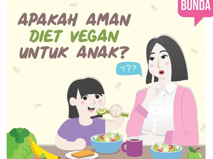 Apakah Aman Diet Vegan untuk Anak?