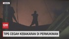 VIDEO: Tips Cegah Kebakaran di Pemukiman