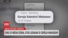 VIDEO: Duka di Media Sosial Atas Ledakan di Gereja Makssar