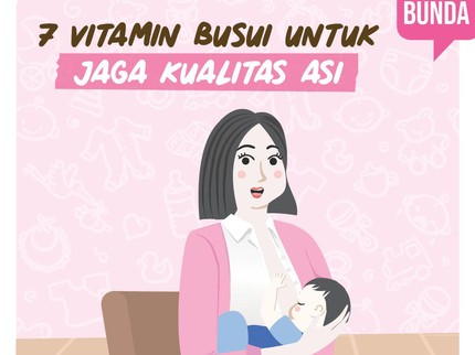 7 Vitamin Busui untuk Jaga Kualitas ASI