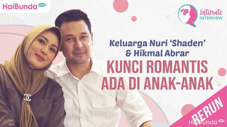 Rerun! Romantis ala Keluarga Artis: Nuri 'Shaden' & Hikmal Abrar