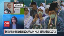 VIDEO: Skenario Penyelenggaraan Haji Berbasis Kuota