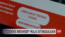 VIDEO: 'Cookies Browser' Mulai Ditinggalkan