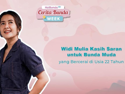 Widi Mulia Kasih Saran untuk Bunda Muda yang Bercerai di Usia 22 Tahun