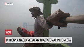 VIDEO: Mirisnya Nasib Nelayan Tradisional Indonesia