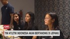 VIDEO: Tim Atletik Indonesia Akan Bertanding di Jepang