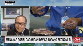 VIDEO: Menakar Posisi Cadangan Devisa Topang Ekonomi RI