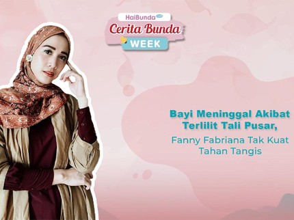 Bayi Meninggal Akibat Terlilit Tali Pusar, Fanny Fabriana Tak Kuat Tahan Tangis
