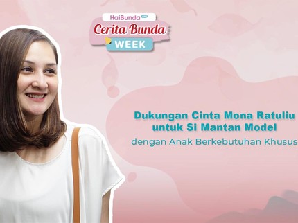 Dukungan Cinta Mona Ratuliu untuk Si Mantan Model dengan Anak Berkebutuhan Khusus