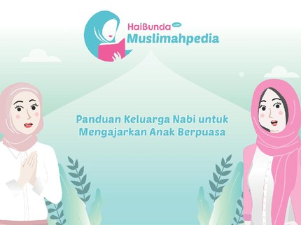 Panduan Keluarga Nabi untuk Mengajarkan Anak Berpuasa