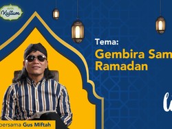 detikKultum Gus Miftah: Bahagia Menyambut Ramadhan