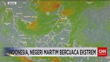 VIDEO: Indonesia, Negeri Maritim Bercuaca Ekstrem
