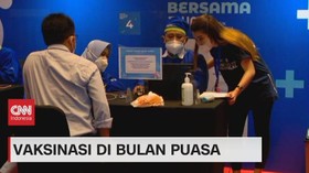 VIDEO: Vaksinasi di Hari Pertama Bulan Puasa