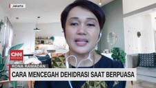 VIDEO: Cara Mencegah Dehidrasi Saat Berpuasa