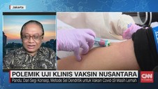 VIDEO: Polemik Uji Klinis Vaksin Nusantara