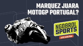 NGOBROL SPORTS: Marquez Juara MotoGP Portugal?