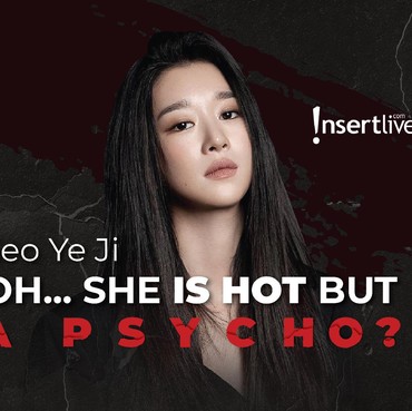 Infografis: Seo Ye Ji, Oh... She is Hot but a Psycho?
