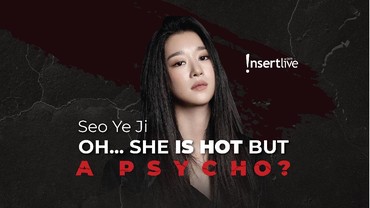 img-title Infografis: Seo Ye Ji, Oh... She is Hot but a Psycho?