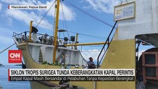 VIDEO:Siklon Tropis Surigea Tunda Keberangkatan Kapal Perinti