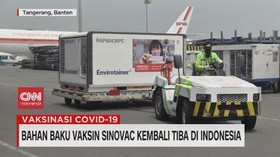 VIDEO: Bahan Baku Vaksin Sinovac Kembali Tiba di Indonesia