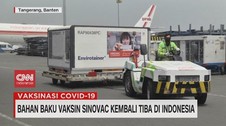 VIDEO: Bahan Baku Vaksin Sinovac Kembali Tiba di Indonesia