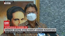 VIDEO: Kisruh Vaksin Nusantara, Menkes: Segera Diatasi