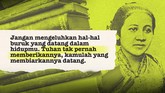 INTIP: Quote Inspiratif Kartini untuk Penyemangat Hidup Kutipan terkenal Kartini bukan cuma Habis Gelap Terbitlah Terang. Masih ada banyak kutipan-kutipannya yang bisa menjadi penyemangat kala putus asa soal hidup.
