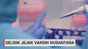 VIDEO: Selisik Jejak Vaksin Nusantara