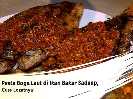 Pesta Boga Laut di Ikan Bakar Sadap, Cuss Lezatnya!