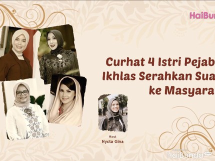 Curhat 4 Istri Pejabat, Ikhlas Serahkan Suami ke Masyarakat