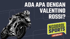 NGOBROL SPORTS: Ada Apa dengan Rossi?