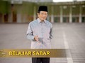 VIDEO: Belajar Sabar dalam Segala Hal