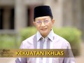 VIDEO: Memahami Kekuatan Ikhlas Sesungguhnya