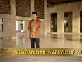 VIDEO: Mengambil Teladan dari Nabi Yusuf