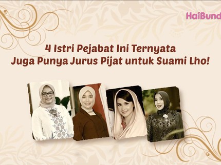 4 Istri Pejabat Ini Ternyata Punya Jurus Pijat untuk Suami Lho!